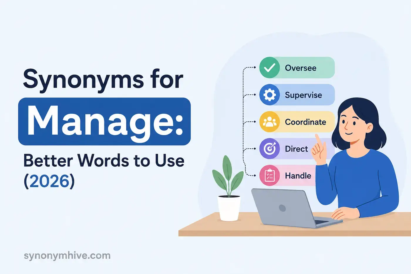 Synonyms for Manage: Better Words to Use (2026)